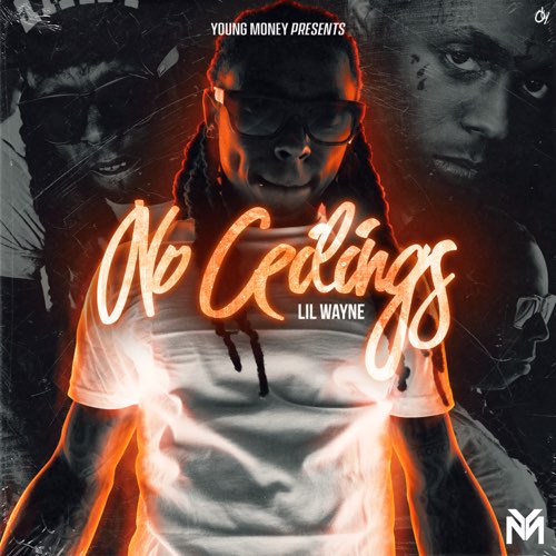 MIXTAPE: Lil Wayne - No Ceilings