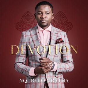 Nqubeko Mbatha – You Reign Forever