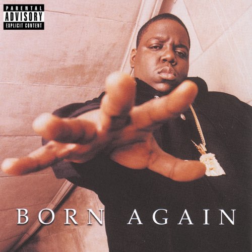 ALBUM: The Notorious B.I.G. - Born Again