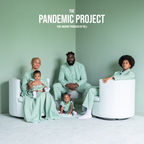ALBUM: Tobe Nwigwe - The Pandemic Project