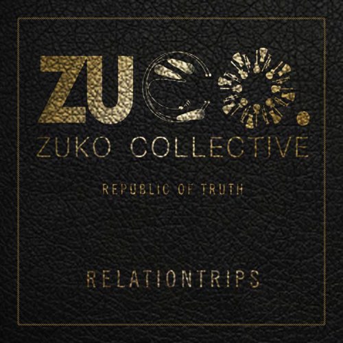 ALBUM: Zuko Collective - Relationtrips