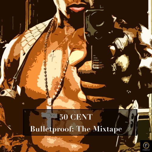 ALBUM: 50 Cent - 50 Cent, Bulletproof: The Mixtape