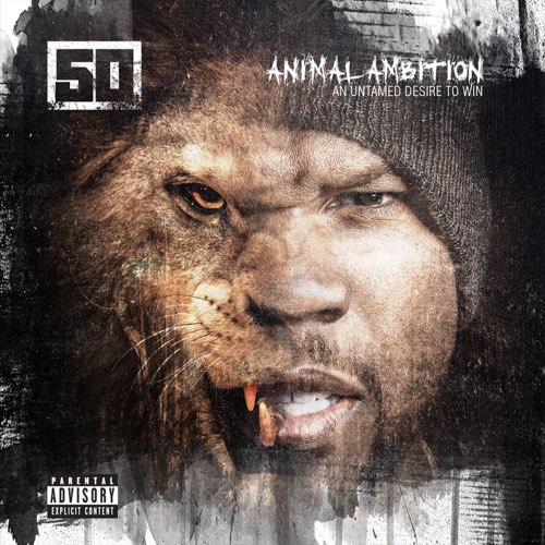 50 Cent - Animal Ambition An Untamed Desire To Win (Deluxe)