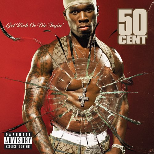 ALBUM: 50 Cent - Get Rich or Die Tryin'