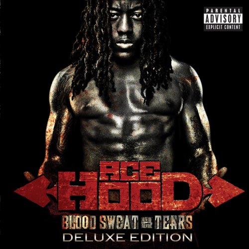 ALBUM: Ace Hood - Blood Sweat & Tears (Deluxe)