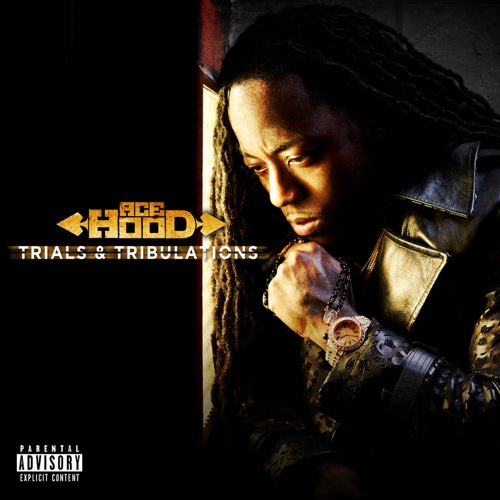 ALBUM: Ace Hood - Trials & Tribulations (Deluxe)