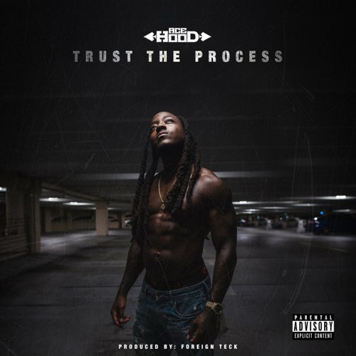 ALBUM: Ace Hood - Trust the Process