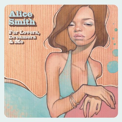 ALBUM: Alice Smith - For Lovers, Dreamers & Me