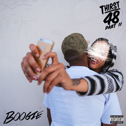 ALBUM: Boogie - Thirst 48, Pt. II