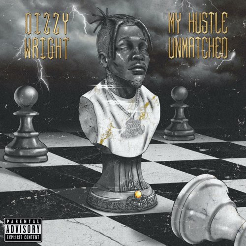 ALBUM: Dizzy Wright - My Hustle Unmatched