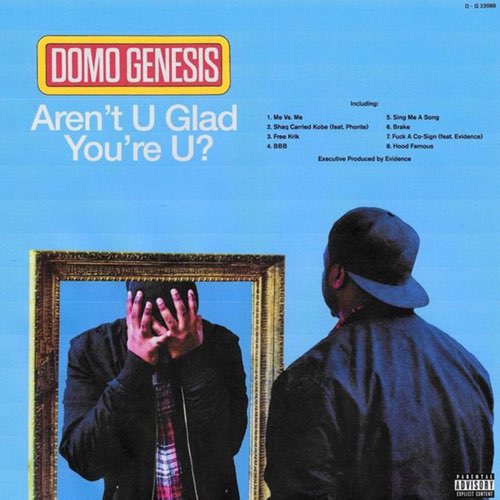 ALBUM: Domo Genesis - Arent U Glad Youre U