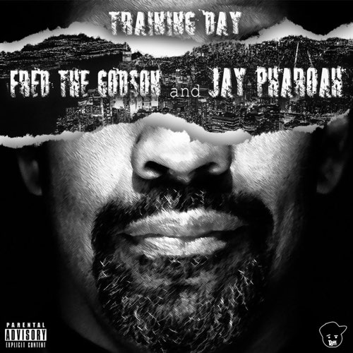 ALBUM: Fred the Godson & Jay Pharoah - Training Day
