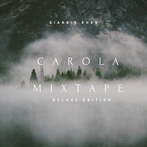 ALBUM: Giangis Khan - Carola Mixtape (Deluxe Edition)