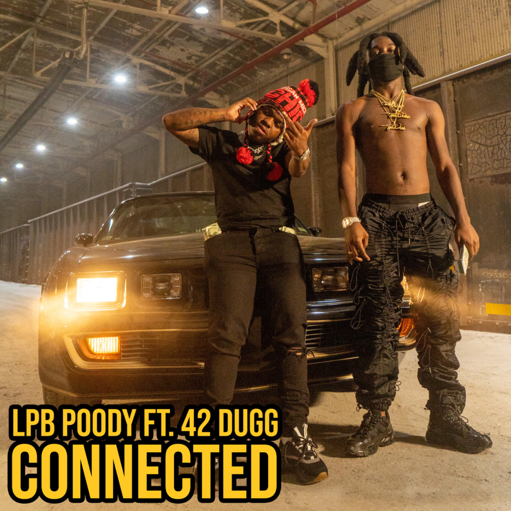 LPB Poody - Connected (feat. 42 Dugg)