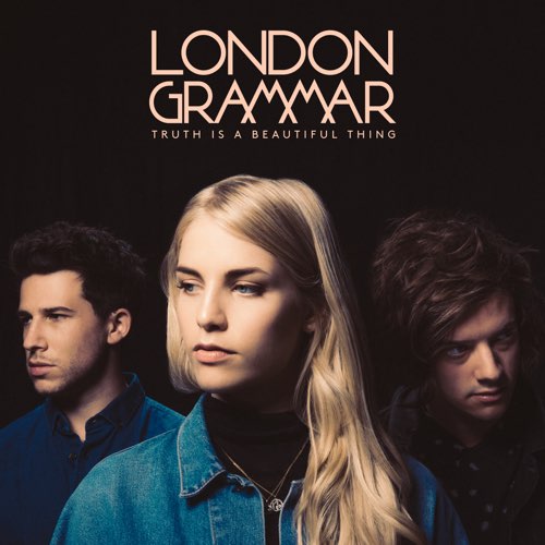 ALBUM: London Grammar - Truth Is a Beautiful Thing (Deluxe Version)