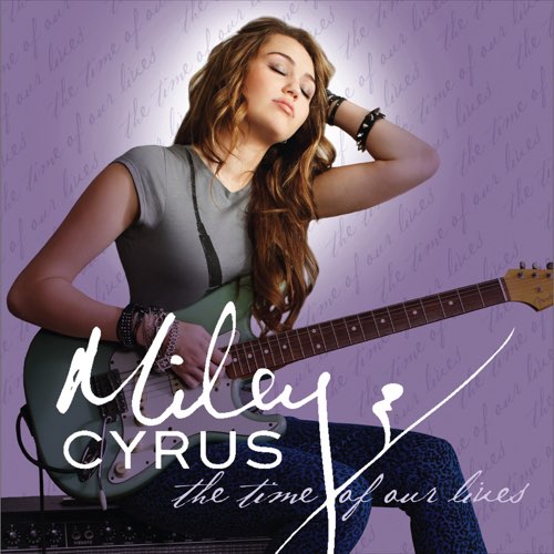 Miley Cyrus - The Time of Our Lives (Deluxe Edition)