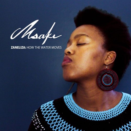 ALBUM: Msaki - Zaneliza: How the Water Moves