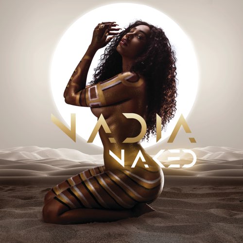 ALBUM: Nadia Nakai - Nadia Naked