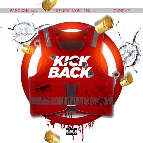 Papoose - Kickback (feat. French Montana, Conway the Machine)