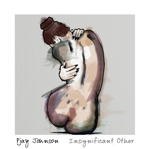 ALBUM: Pjay Johnson - Insignificant Other