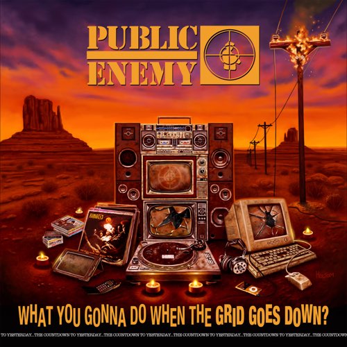 ALBUM: Public Enemy - What You Gonna Do When The Grid Goes Down?