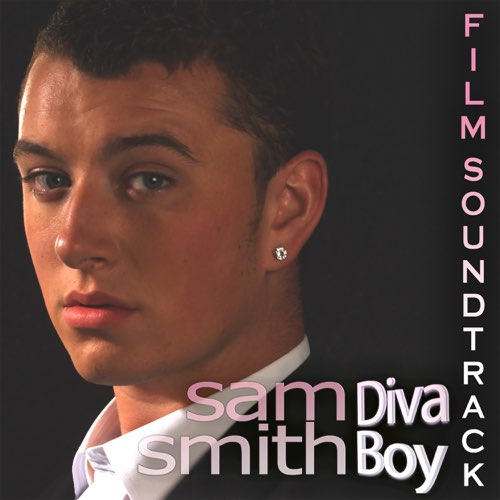 ALBUM: Sam Smith - Sam Smith Diva Boy (Film Soundtrack)