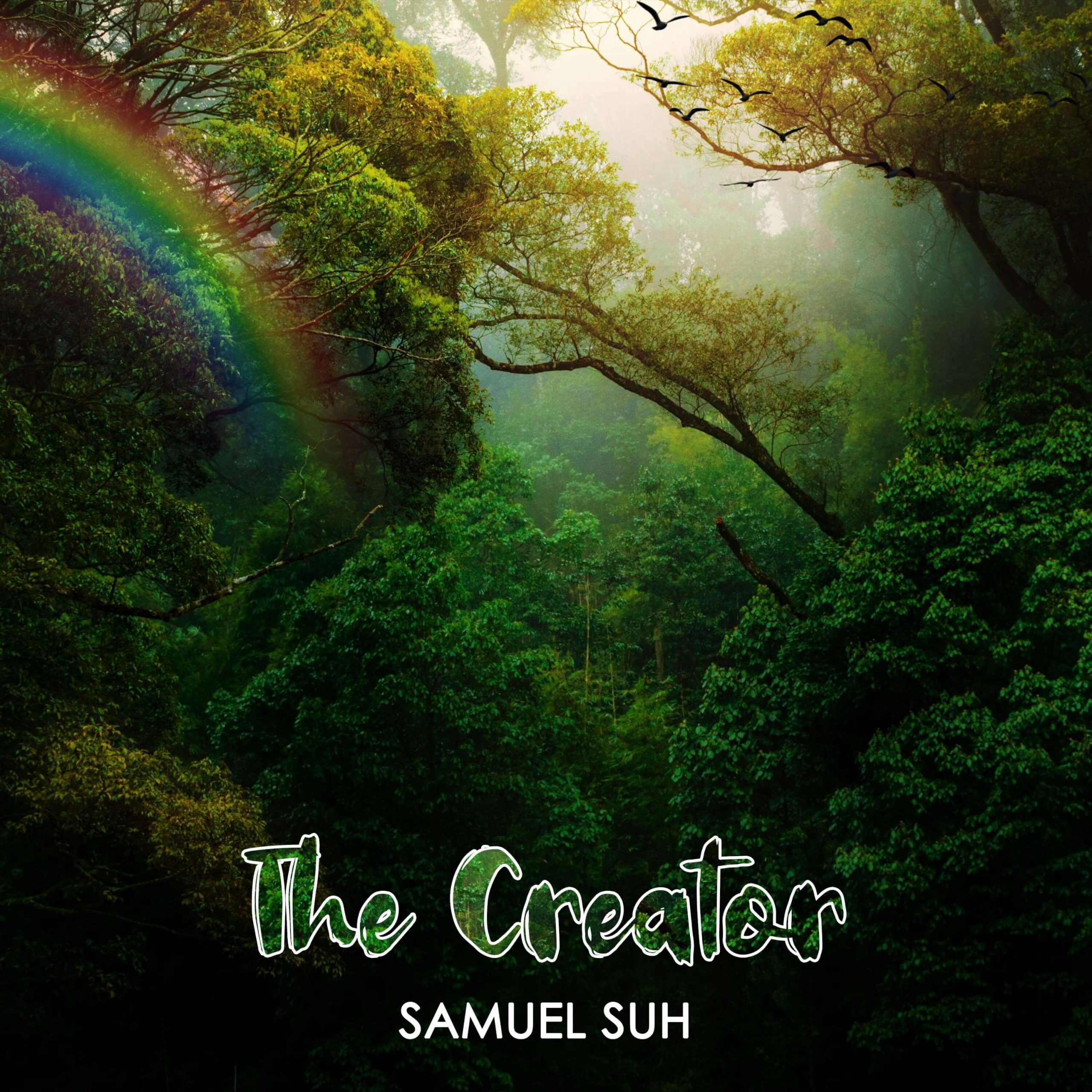 Samuel Suh - The Creator