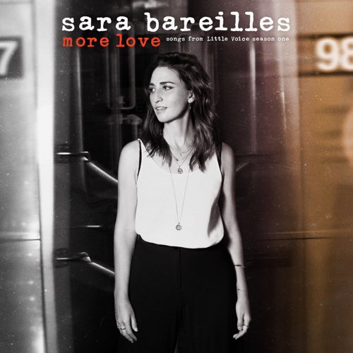 ALBUM: Sara Bareilles - More Love: Songs from Little Voice Season One