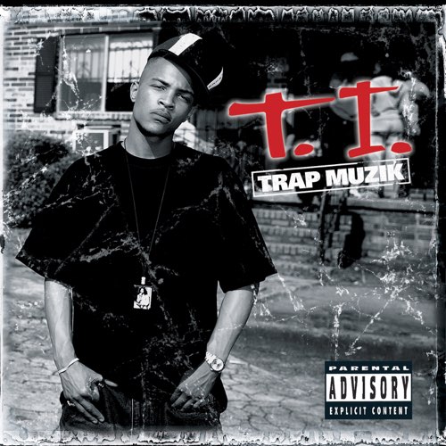 ALBUM: T.I. - Trap Muzik (Deluxe Version)
