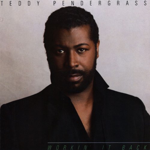 ALBUM: Teddy Pendergrass - Workin' It Back