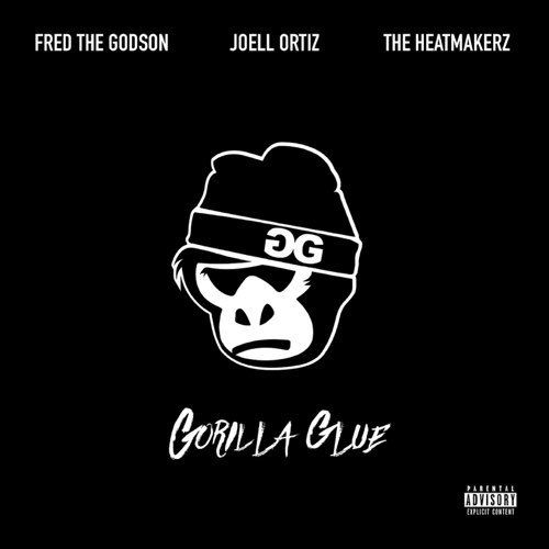 ALBUM: The Heatmakerz, Joell Ortiz & Fred the Godson - Gorilla Glue