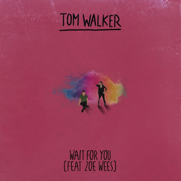 Tom Walker & Zoe Wees - Wait for You