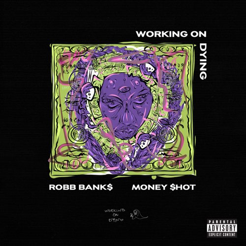 Working On Dying & Robb Bank$ - Money Shot