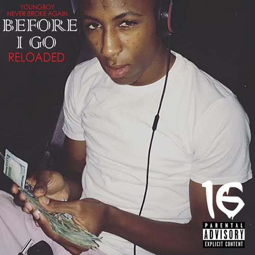 ALBUM: YoungBoy NBA - Before I Go Reloaded
