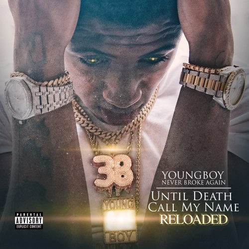 ALBUM: YoungBoy Never Broke Again - Until Death Call My Name Reloaded