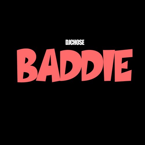 DJ Chose - Baddie