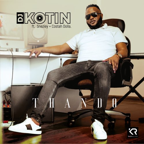 DJ Kotin - Thando (feat. Sneziey & Costah Dolla)