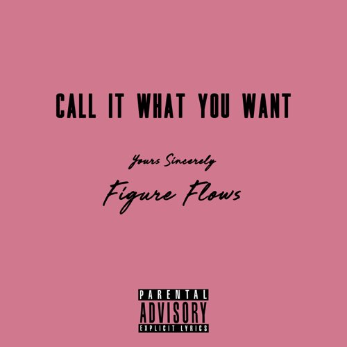 Figure flows - Call It What You Want - EP