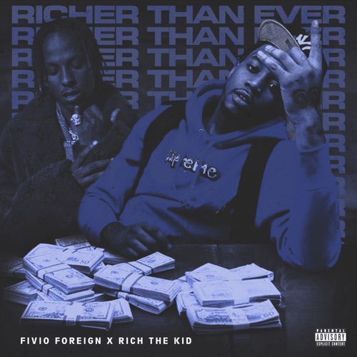 Fivio Foreign & Rich The Kid - Richer Than Ever