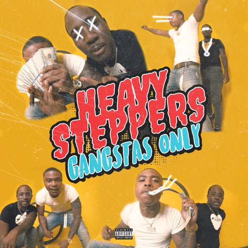Heavy Steppers - Gangstas Only