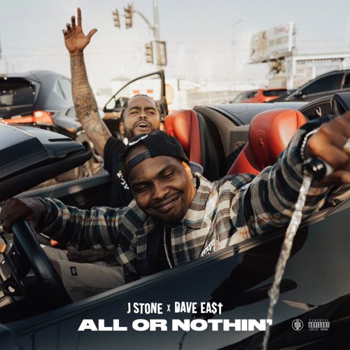 J. Stone  - All or Nothin' (feat. Dave East)