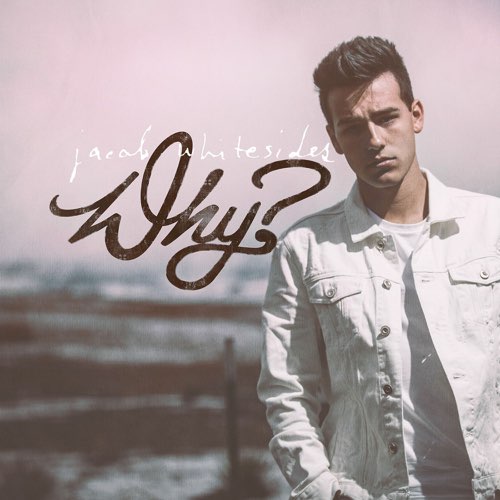 ALBUM: Jacob Whitesides - Why?