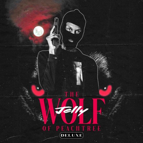 Jelly & Pi'erre Bourne - The Wolf of Peachtree - EP (Deluxe)