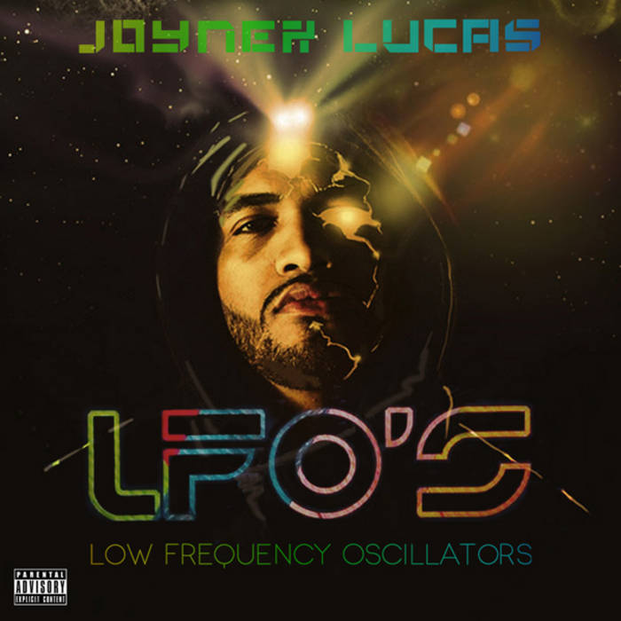 ALBUM: Joyner Lucas - LFO's (Low Frequency Oscillators)