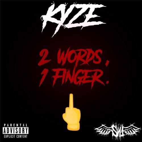 Album: KYZE - 2 Words, 1 Finger