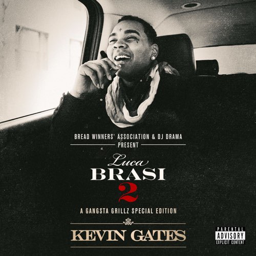 Kevin Gates - Luca Brasi 2: A Gangsta Grillz Special Edition