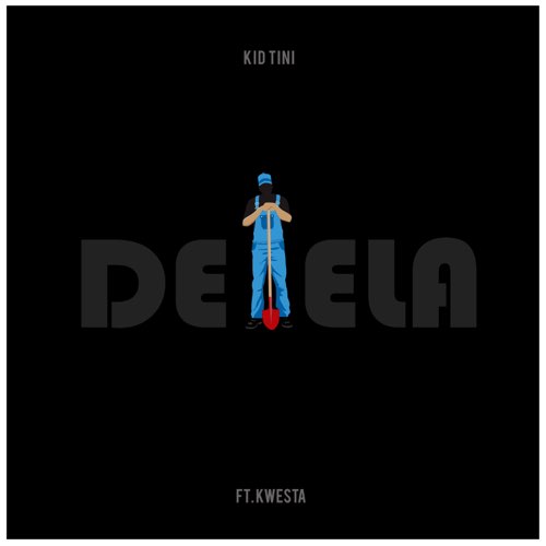 Kid Tini - Delela (feat. Kwesta)