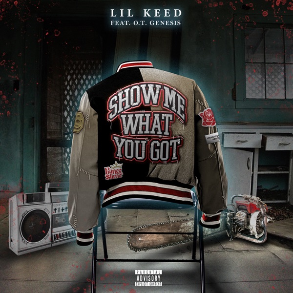 Lil Keed - Show Me What You Got (feat. O.T. Genasis)