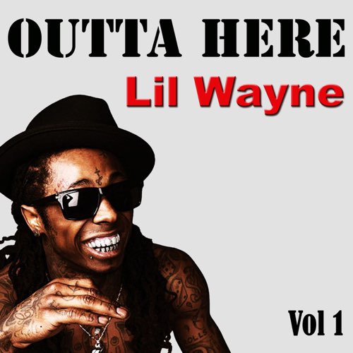 Album: Lil Wayne - Outta Here, Vol. 1