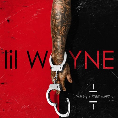 ALBUM: Lil Wayne - Sorry 4 the Wait 2